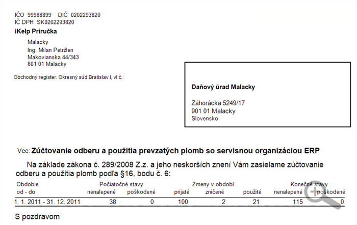 Zúčtovanie odberu a použitia prevzatých plomb - už zničené plomby Zúčtovanie odberu a použitia prevzatých plomb - už zničené plomby