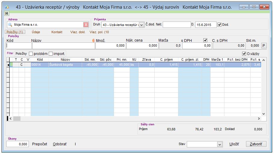 Výroba - príjem receptúry - upravená skladová cena Výroba - príjem receptúry - upravená skladová cena